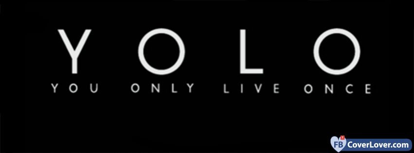 11-09-2016-yolo-yolo-1-facebook-covers-fbcoverlover-facebook-cover