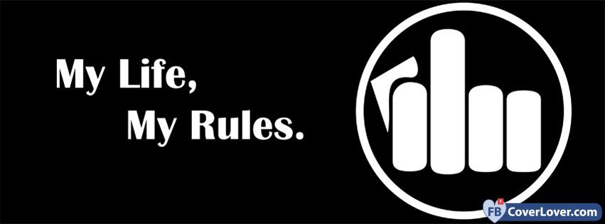 11-09-2016-yolo-my-life-my-rules-facebook-covers-fbcoverlover-facebook-cover