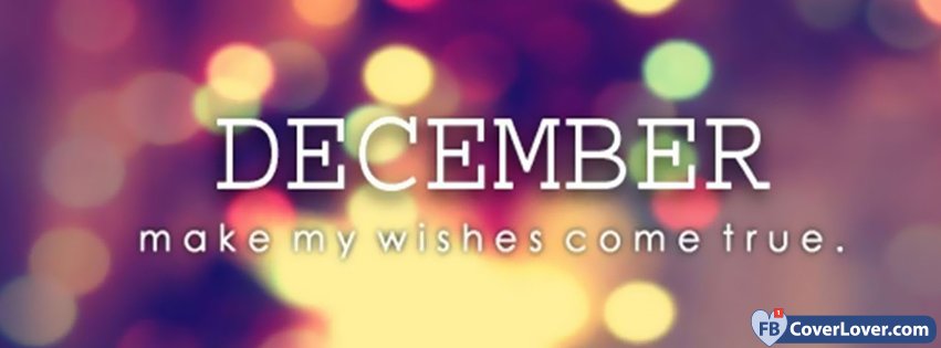 11-30-2016-december-make-my-wishes-come-true-facebook-covers-fbcoverlover-facebook-cover