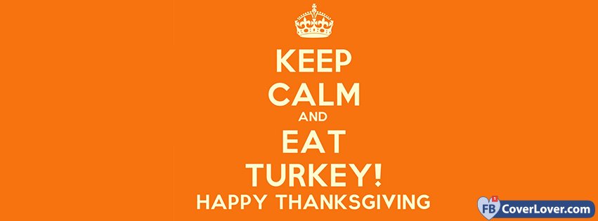 11-23-2016-keep-calm-and-happy-thanksgiving_facebook_cover